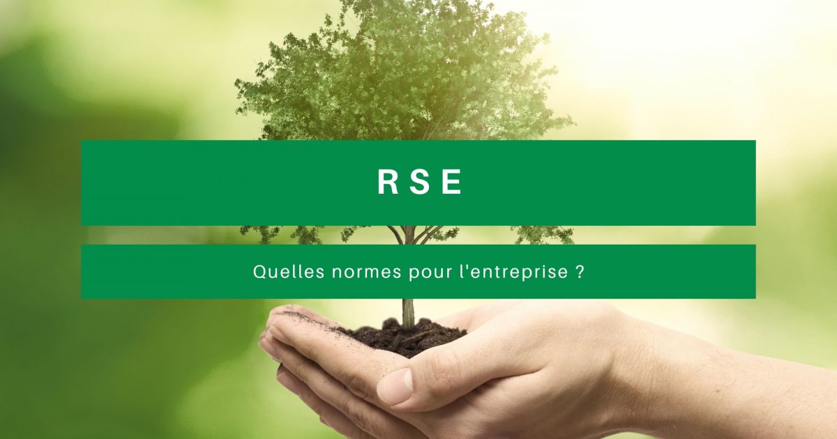 RSE quelles normes pour l'entreprise
