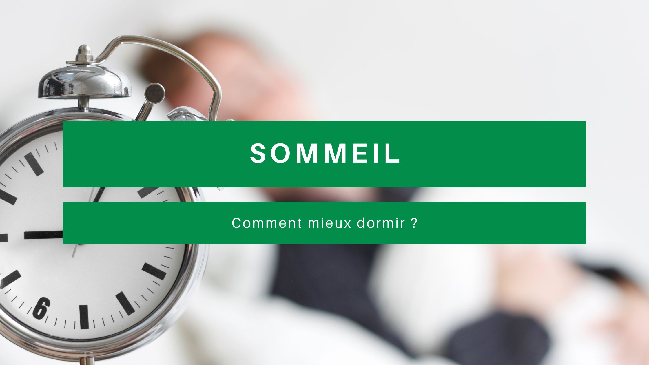 sommeil comment mieux dormir