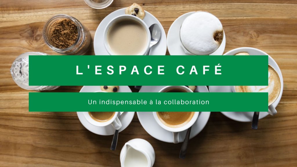 Espace café collaboration