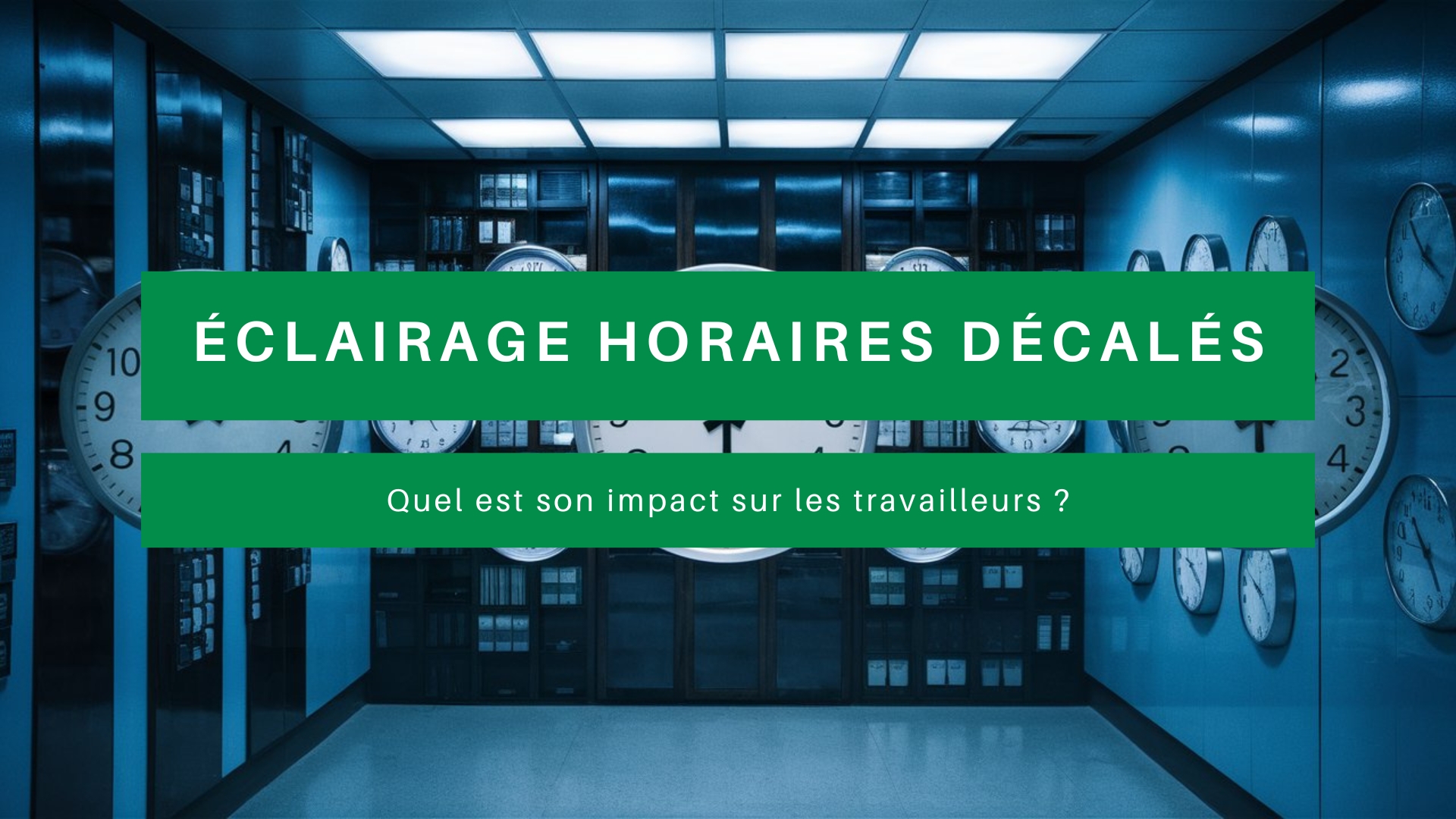 Éclairage horaires décalés